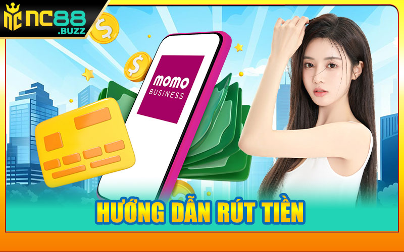 Hướng Dẫn Rút Tiền NC88